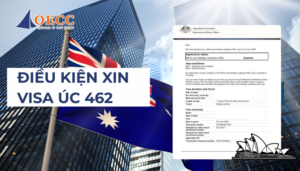 Chi tiet cac dieu kien visa 462 Uc cap nhat moi nhat