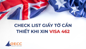 Checklist giấy tờ chứng minh điều kiện visa 462 Úc