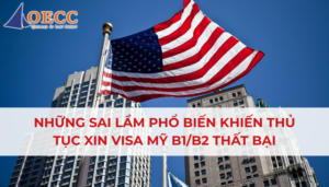 sai lầm khiến thủ tục xin visa Mỹ B1/B2 thất bại