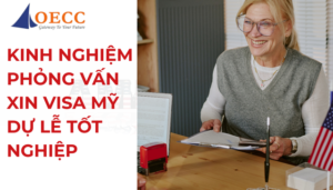 kinh nghiệm phỏng vấn xin visa Mỹ dự lễ tốt nghiệp cần gì