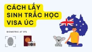 lan tay xong bao lau co visa uc cung cap sinh trac hoc vfs